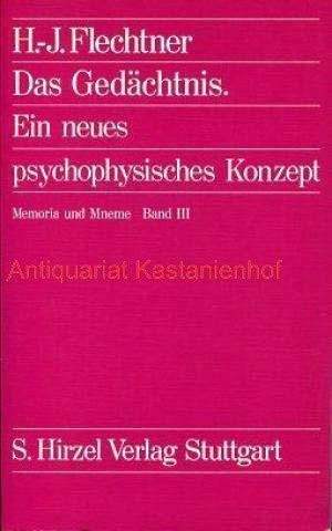 Memoria und Mneme / Das Gedächtnis: Ein neues psychophysisches Konzept