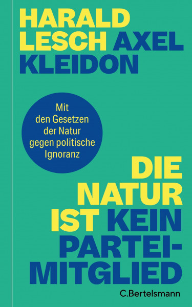 Die Natur ist kein Parteimitglied: Mit den Gesetzen der Physik gegen politische Ignoranz