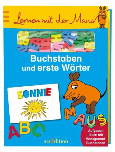 Lernen mit der Maus - Buchstaben und erste Wörter: Aufgaben lösen mit Moosgummi-Buchstaben