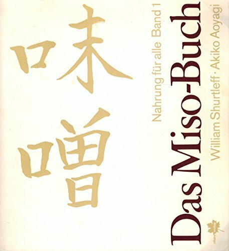Nahrung für alle Band 1: Das Miso-Buch