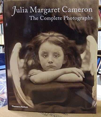 Julia Margaret Cameron: The Complete Photographs