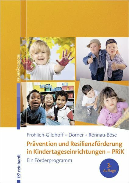 Prävention und Resilienzförderung in Kindertageseinrichtungen – PRiK: Ein Förderprogramm
