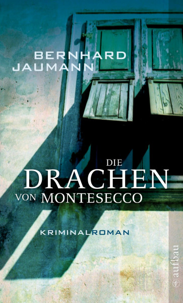 Die Drachen von Montesecco: Kriminalroman (Montesecco-Romane, Band 2)
