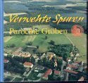 Verwehte Spuren - Parochie Gröben: Historisches Mosaik zur Geschichte der Mark Brandenburg