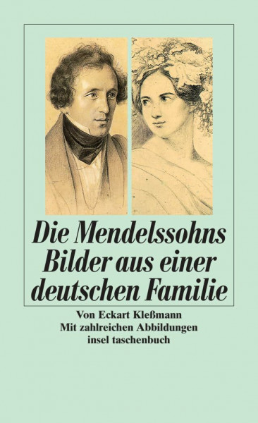 Die Mendelssohns Bilder aus einer deutschen Familie