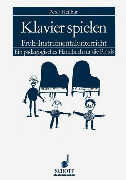 Klavier spielen: Früh-Instrumentalunterricht (Musikpädagogik)