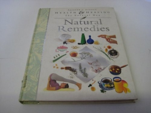 Natural Remedies (Health & Healing the Natural Way S.)