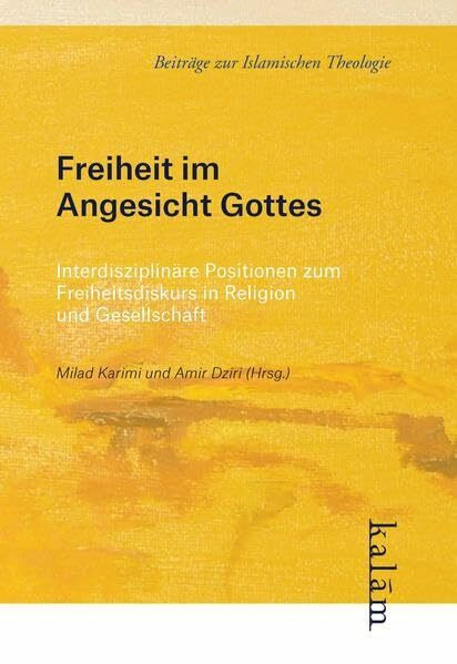 Freiheit im Angesichts Gottes: Interdisziplinäre Positionen zum Freiheitsdiskurs in Religion und Gesellschaft