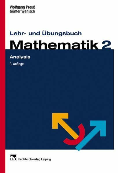 Lehr- und Übungsbuch Mathematik 2 Analysis