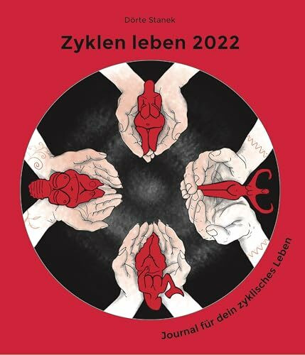 Zyklen leben 2022: Journal für dein zyklisches Leben