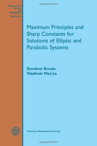 Maximum Principles and Sharp Constants for Solutions of Elliptic and Parabolic Systems (Mathematical Surveys and Monographs, 183, Band 183)