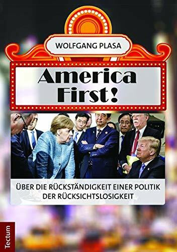 America First!: Über die Rückständigkeit einer Politik der Rücksichtslosigkeit