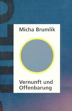 Vernunft und Offenbarung. Religionsphilosophische Versuche