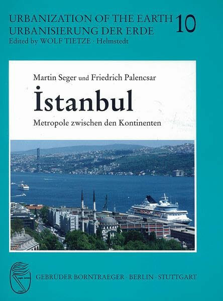 Istanbul: Metropole zwischen den Kontinenten (Urbanization of the Earth: (Urbanisierung der Erde))