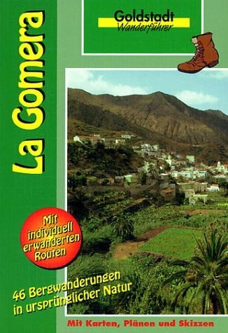 Wanderführer La Gomera: Bergwanderungen in ursprünglicher Natur