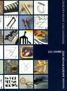 Zweihundertzweiundzwanzig Jahre Zeichenakademie Hanau: Zwischen Kunst und Handwerk