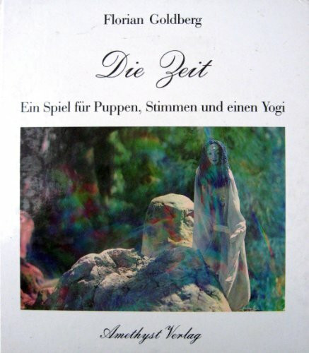 Die Zeit. Ein Spiel für Puppen, Stimmen und einen Yogi
