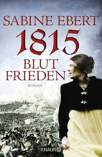 1815 - Blutfrieden: Roman