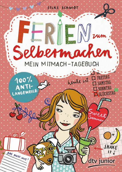 Ferien zum Selbermachen Mein Mitmach-Tagebuch: 42 coole Ideen für einen heißen Sommer (Die Selbermachen-Serie, Band 1)