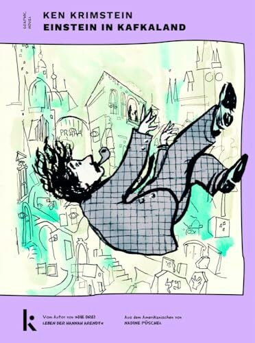 Einstein in Kafkaland: Graphic Novel. Vom Autor des Bestellers »Die drei Leben der Hannah Arendt«