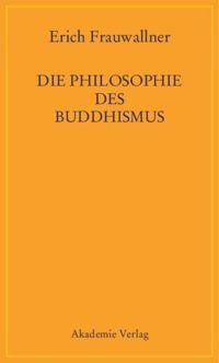 Die Philosophie des Buddhismus