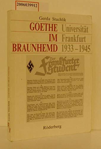 Goethe im Braunhemd. Universität Frankfurt 1933-1945