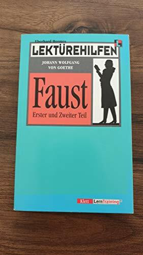 Lektürehilfen Johann Wolfgang von Goethe "Faust". Erster und zweiter Teil