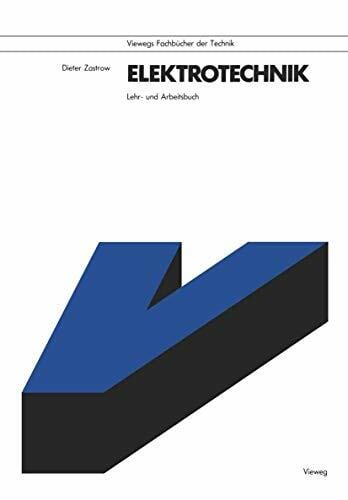 Elektrotechnik: Lehr- und Arbeitsbuch (Viewegs Fachbücher der Technik) (German Edition) Elektrotechnik: Lehr- und Arbeitsbuch (Viewegs Fachbücher der Technik) (German Edition)
