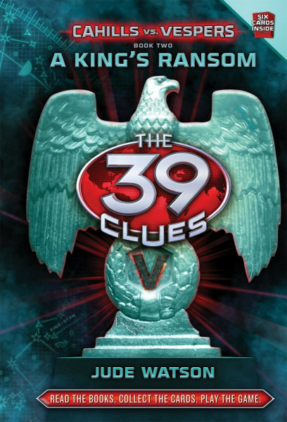 A King's Ransom (The 39 Clues: Cahills vs. Vespers, Band 2)