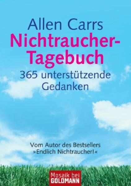 Allen Carrs Nichtraucher-Tagebuch: 365 unterstützende Gedanken (Mosaik bei Goldmann)