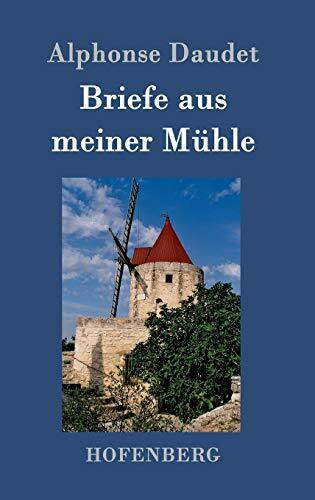 Briefe aus meiner Mühle