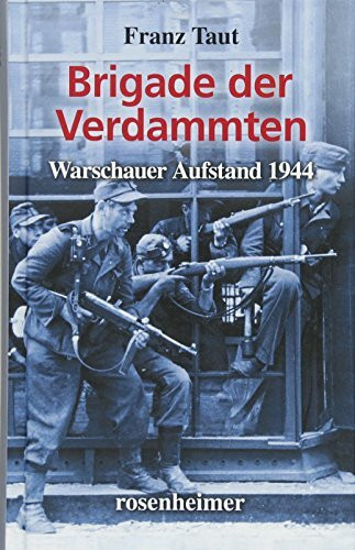 Brigade der Verdammten - Warschauer Aufstand 1944