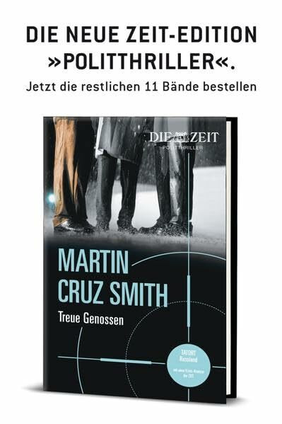 Treue Genossen: Gebundene Ausgabe aus der 12teiligen Zeit-Politthriller-Edition (ZEIT Kriminalromane)