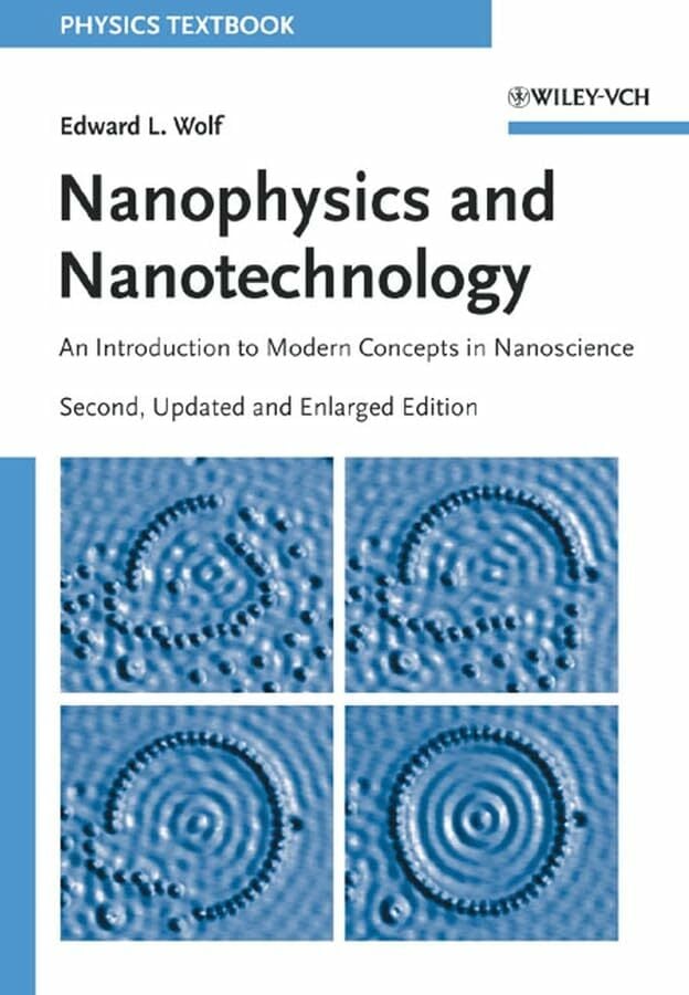Nanophysics and Nanotechnology: An Introduction to Modern Concepts in Nanoscience Nanophysics and Nanotechnology: An Introduction to Modern Concepts in Nanoscience