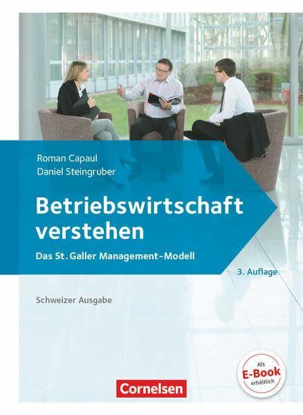 Betriebswirtschaft verstehen - Das St. Galler Management-Modell - [3. Auflage]: Lehrbuch