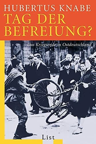 Tag der Befreiung?: Das Kriegsende in Ostdeutschland (0)