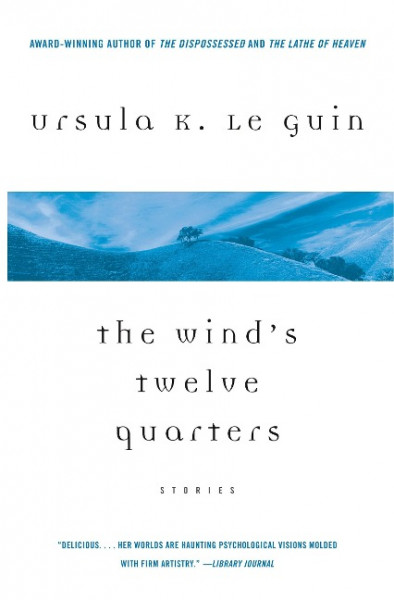 The Wind's Twelve Quarters: Stories