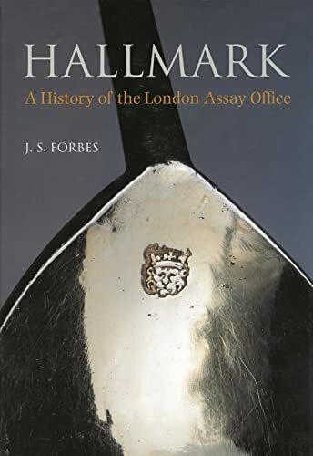 Hallmark: A History of the London Assay Office