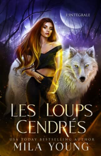 Les Loups Cendrés: L’INTÉGRALE