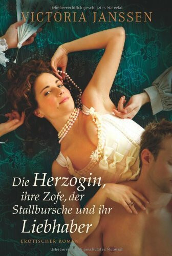 Die Herzogin, ihre Zofe, der Stallbursche und ihr Liebhaber: Deutsche Erstausgabe (MIRA Erotik)