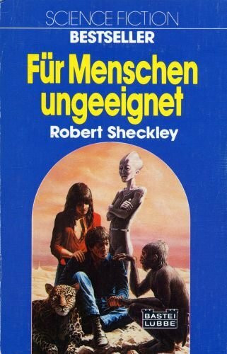 Für Menschen ungeeignet (Science Fiction. Bastei Lübbe Taschenbücher)