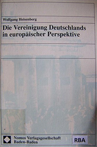 Die Vereinigung Deutschlands in europäischer Perspektive