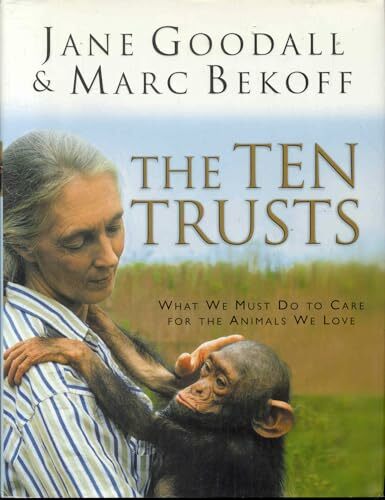 The Ten Trusts: What We Must Do to Care for The Animals We Love The Ten Trusts: What We Must Do to Care for The Animals We Love