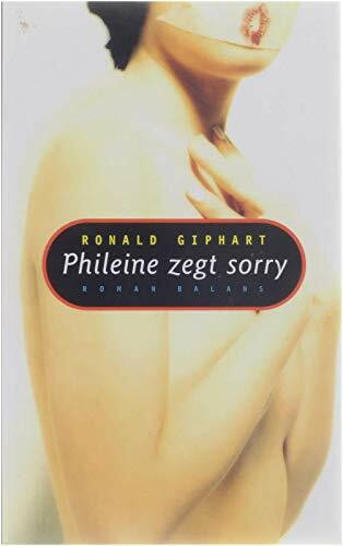 Phileine zegt sorry: Roman (Dutch Edition)
