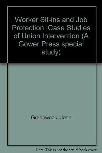 Worker Sit-ins and Job Protection: Case Studies of Union Intervention