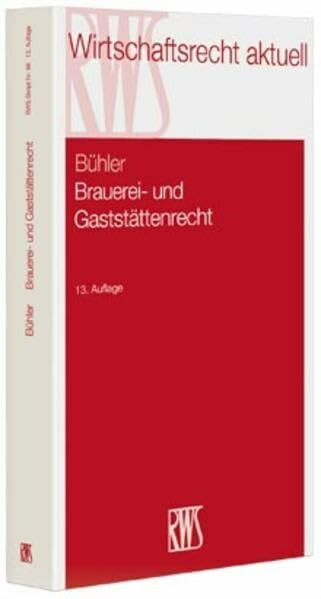 Brauerei- und Gaststättenrecht: Höchst- und obergerichtliche Rechtsprechung (RWS-Skript)