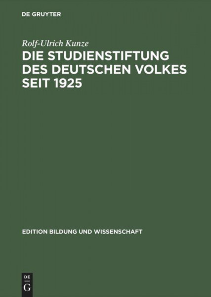 Die Studienstiftung des deutschen Volkes 1925 bis heute