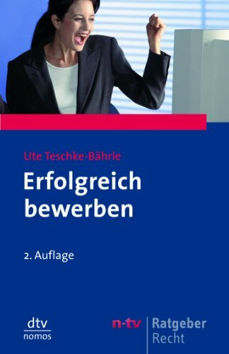 Erfolgreich bewerben (dtv Fortsetzungsnummer 78, Band 58130)