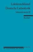 Deutsche Liebeslyrik. Lektüreschlüssel für Schüler