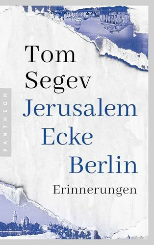 Jerusalem Ecke Berlin: Erinnerungen - Mit einem neuen Nachwort des Autors